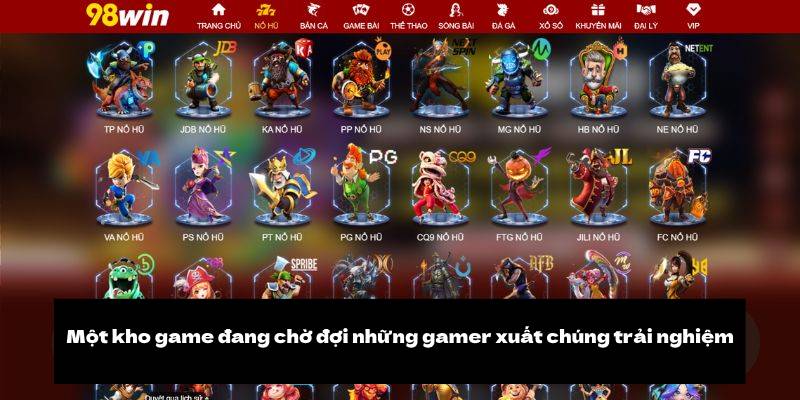 Một kho game đang chờ đợi những gamer xuất chúng trải nghiệm